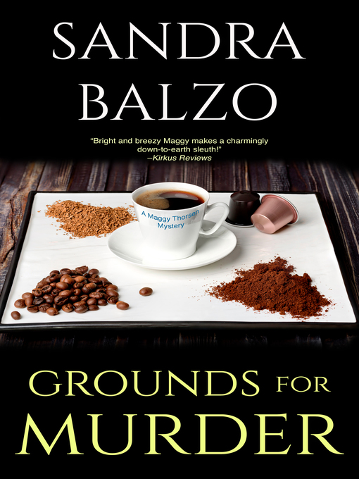 Title details for Grounds For Murder by Sandra Balzo - Wait list